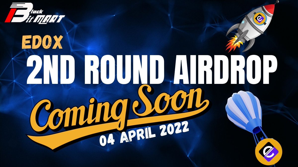 🚀🚀BlackBit Mart Exchange Edox Coin 2nd Round Airdrop start from 04 April 2022 🚀🚀
#blackbitmart, #edoxcoin, #airdrop