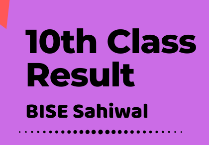 BISE Sahiwal Board Matric 10th Class Result 2022