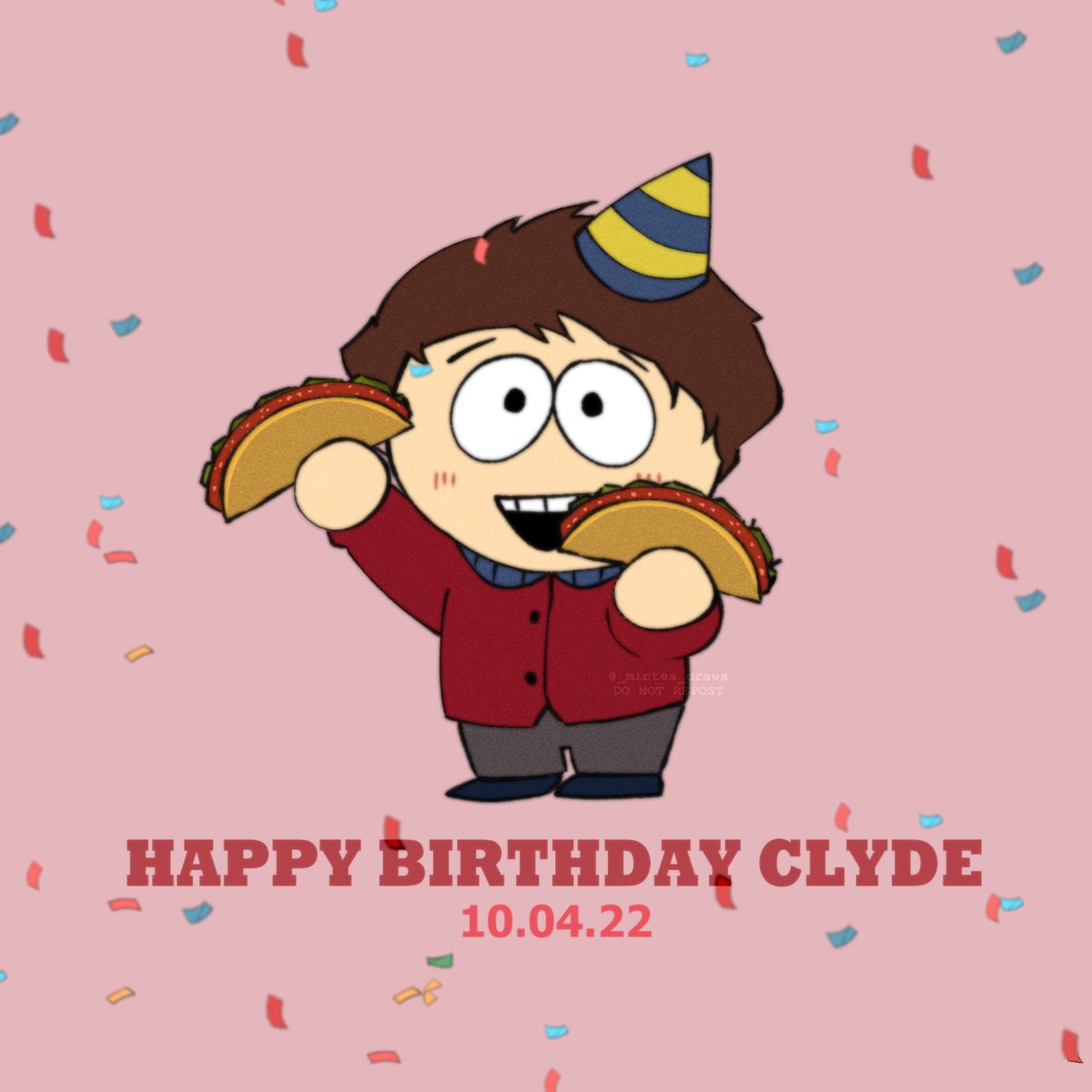 Happy Birthday Clyde, my beloved🌮❤️✨💕

#southpark #spclyde