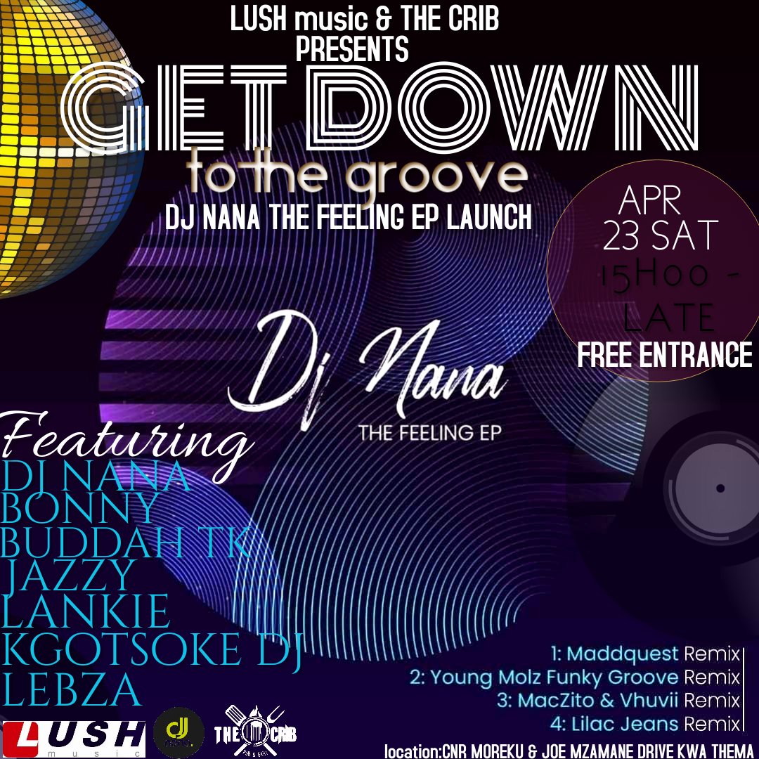therealdjbonny's tweet photo. LUSH music PRESENTS GET DOWN TO THE GROOVE(THE FEELING EP LAUNCH)
VENUE: @THE_CRIB(KWA  THEMA)
DATE:23 APRIL 2022 SAT 
TIME: 15H00 TILL LATE 
FEAT:@TheRealDJNana   
          @therealdjbonny 
          @JAZZY 
          @KgotsoKeDJ_ZA 
          @LANKIE 
         @BUDDAH_TK https://t.co/PxKWfVmoSY