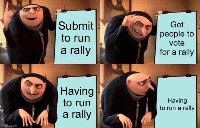UKSSAGOHumour's tweet photo. Wait we actually have to run a Rally once elected?! 😬😅 https://t.co/ghlmiAsCUE