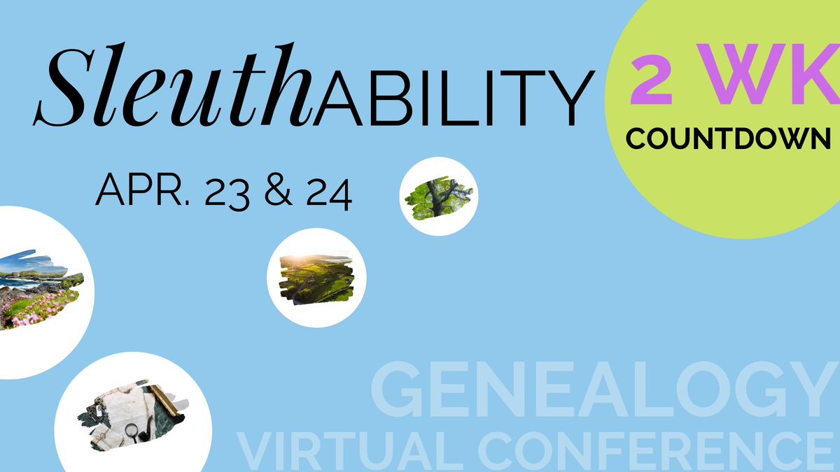 2 WK Countdown to #Sleuthability - a virtual conference on genealogy, history and DNA.

Learn more: sleuthability.heysummit.com

#ancestry #genealogy #dna #irish