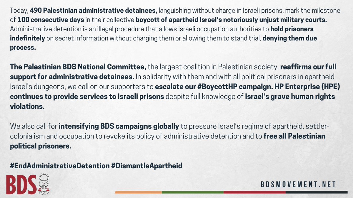 BDSmovement's tweet photo. Palestinian administrative detainees are today marking 100 days in their collective boycott of Israel’s unjust military courts.

We reaffirm our unwavering support &amp; call for an escalation in our #BoycottHP campaign &amp; all #BDS campaigns.

#EndAdministrativeDetention
#FreeThemAll https://t.co/AhRuosYrHN