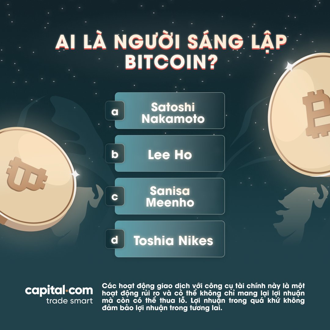 CapitalcomViet's tweet photo. #QnA   

❓ AI LÀ NGƯỜI ĐÃ SÁNG LẬP BITCOIN?

☑️ #SatoshiNakamoto
☑️ #LeeHo 
☑️ #SanisaMeenho 
☑️ #ToshiaNikes   

Kiểm tra kiến thức #crypto của bạn với chúng tôi nhé!

#capitalcom #cfdtrading #stocktrading #entrepreneur #investment #capitalcom #cfdtrading #stocktrading https://t.co/9Gng2WyCUh