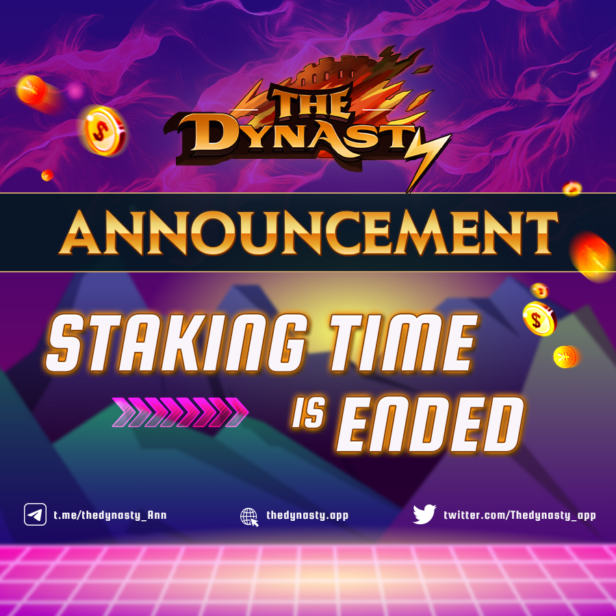 🌟 ANNOUNCEMENT:  STAKING time is ended 🌟

🌟 The Dynasty has confirmed all accounts that STAKE $DYT before 00:00 PM UTC.

 🌟Any staking transaction completed AFTER 00:00 PM UTC on 10 April 2022 will be unable to join in the Private Pool with MetaMate on 11 April.