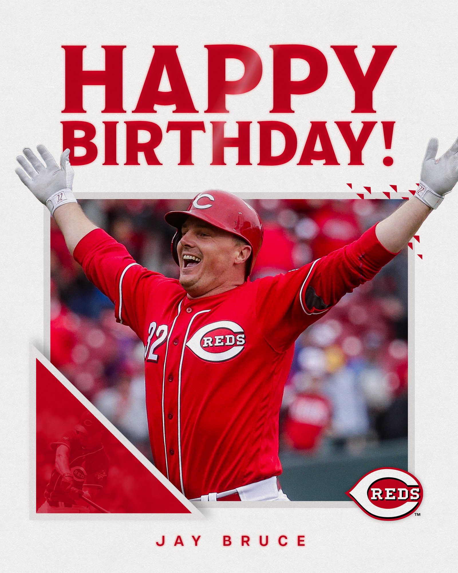 BRUUUUUUUCE! Happy 35th birthday, Jay Bruce! 