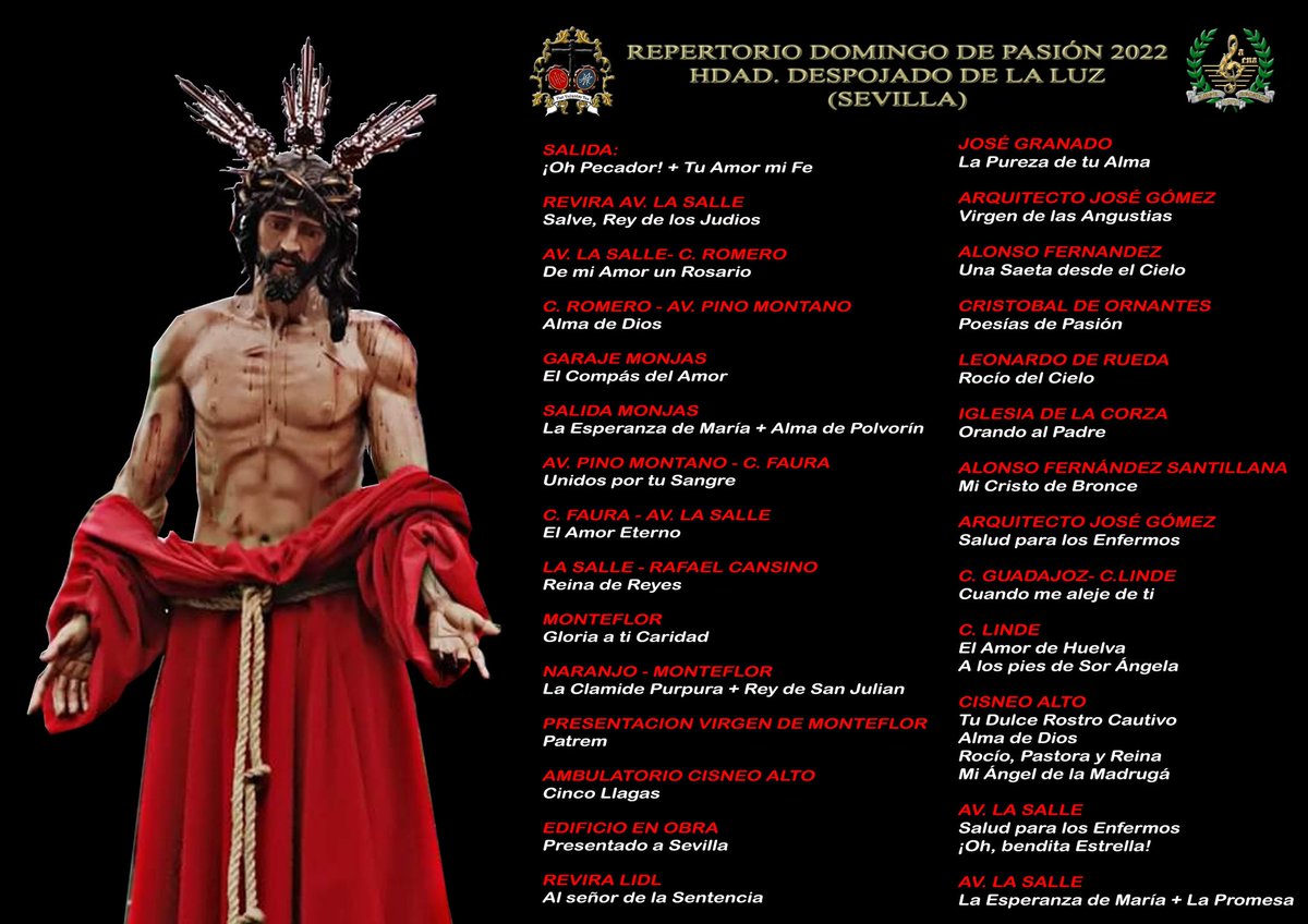 DÍA DE PROCESIÓN

En el día de hoy acompañaremos a Nuestro  Padre Jesús de la Luz, del sevillano barrio Campos de Soria. 

El repertorio que interpretaremos en algunos de los puntos del recorrido será el siguiente: