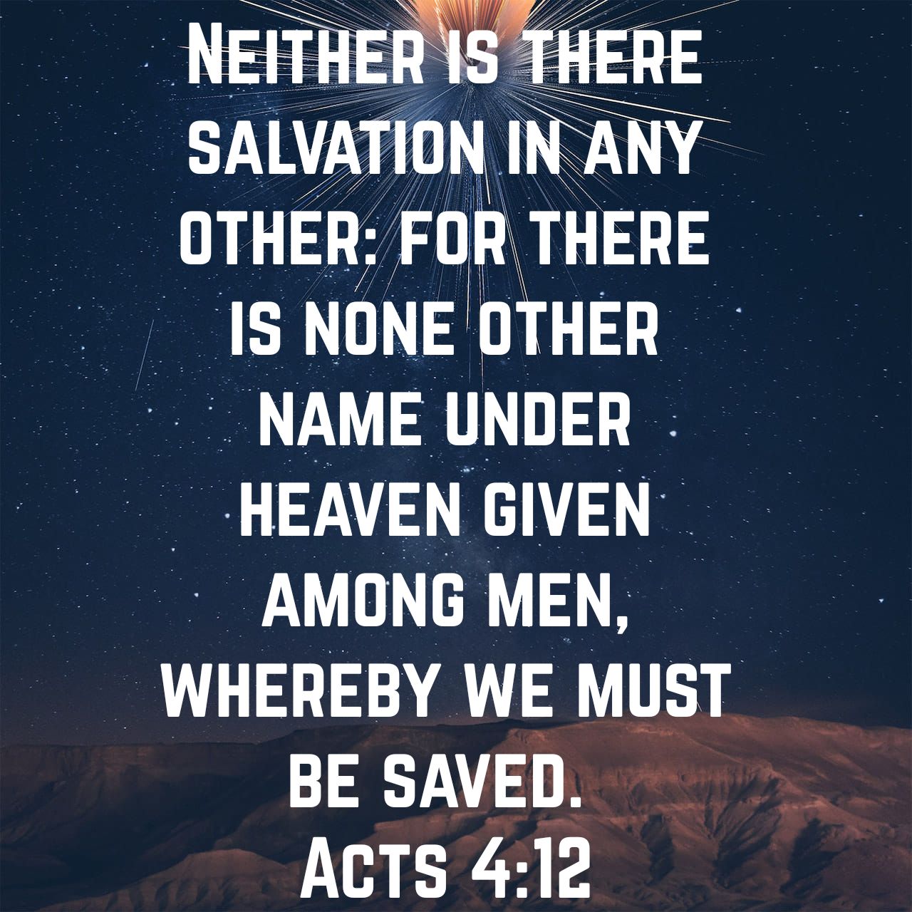 Emma Ki Auf Twitter Neither Is There Salvation In Any Other For There Is None Other Name Under Heaven Given Among Men Whereby We Must Be Saved Acts 4 12 Kjv T Co Smpqcp4als T Co Md2to8qpbt