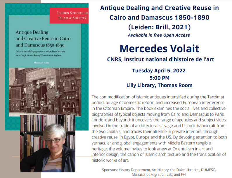 ***Please join FHI's <a href="/LabManuscript/">Manuscript Migration Lab</a> co-sponsored event this Tues. 4/5 from 5-7 p.m. EDT in The Thomas Room <a href="/LillyLibDuke/">Lilly Library Duke</a>: A Book Talk with Mercedes Volait, "Antique Dealing and Creative Reuse in Cairo and Damascus 1850-1890." <a href="/DukeHistoryDept/">Duke History</a> <a href="/DukeMideast/">Duke Middle East Studies Center (DUMESC)</a> @DukeLibraries