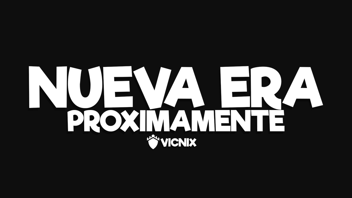 VicnixNet's tweet photo. ¡La NUEVA ERA de VICNIX está en CAMINO!⏳❤️ https://t.co/lQMFMsruIm