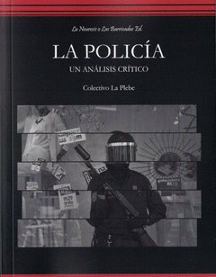 [Cuerpos y Fuerzas de Represión del Estado]

“En los últimos 35 años se ha vivido una derechización social sin precedentes.