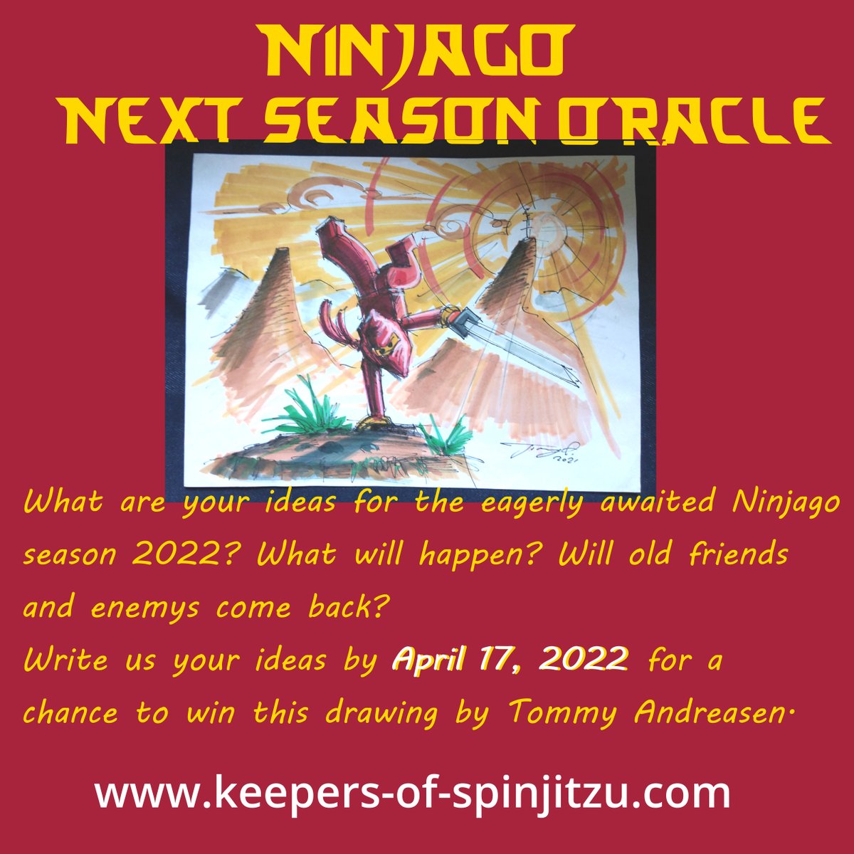 Devi_Keepers_oS's tweet photo. Hello Ninjago ⛩️
To shorten the time until the release of the next 🥷#ninjago season, we want to read YOUR idea.
Write your story idea under this tweet (or retweet). The tweet with the most likes will win this drawing of Tommy Andreasen.
The campaign runs until April 17, 2022.🌪️ https://t.co/x2fCuTtNnL
