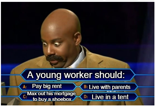 Real estate choices for Millennials be like: