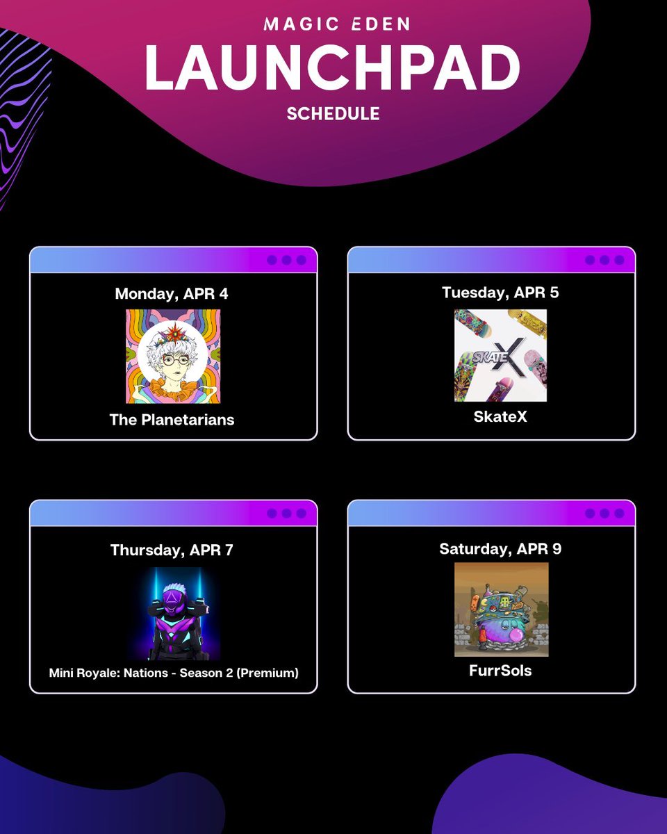 MagicEden's tweet photo. Behold! Presenting the #MagicEdenLaunchpad schedule - first week of April 👇

Mon, 4th - @PlanetariansNFT
Tues, 5th - @PlaySkateX
Thurs, 7th - @MiniNations (Season2)
Sat, 9th - @Furr_Sols

Which collection will you be minting? 👀 https://t.co/cLZpr4togN