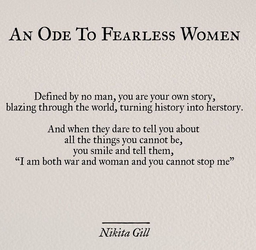 Hope_Resists's tweet photo. An Ode To Fearless Women

"I am both war and woman, and you cannot stop me." Nikita Gill
 (meme)

#FemaleStrength #FemaleFortitude #EqualRights
#StopViolenceOnWomen  #WarAndWoman
#NikitaGill

1:2 https://t.co/HxoilZBV2X