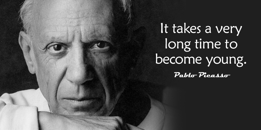 It takes a very long time to become young. - Pablo Picasso #quote #BeChildlike