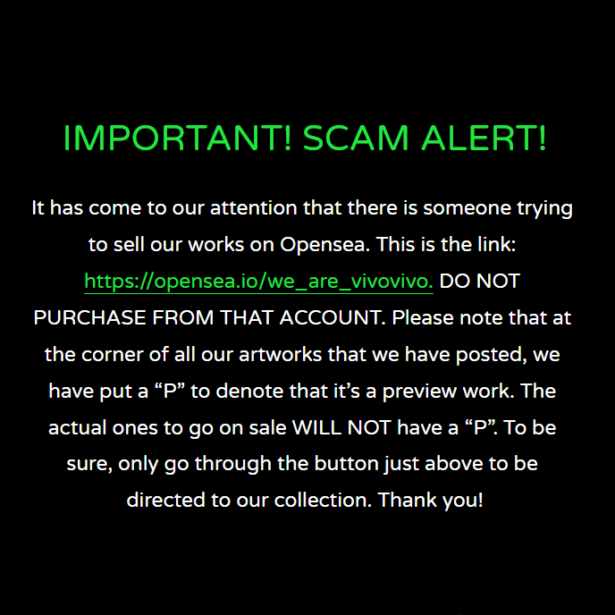 we_are_vivovivo's tweet photo. Hi fam. Please note that we have found out about a scam involving our works. We have not started selling yet and we have marked preview works with a "P". Do not purchase such works. Thanks! https://t.co/kFoKThMobx