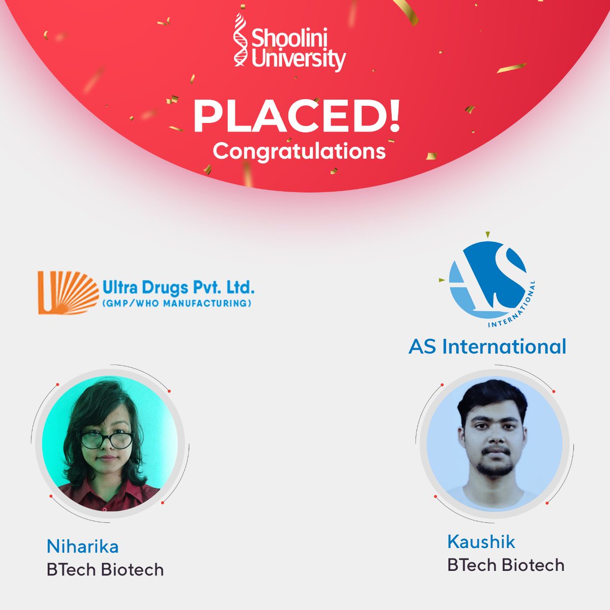 ShooliniUniv's tweet photo. It's placement time at Shoolini! Congratulations Niharika &amp; Kaushik of Btech Biotech on being placed with Ultra Drugs Pvt Lmt and AS International respectively, we are proud of you!
Admissions open! Apply now!
https://t.co/vRrLYL8oaJ
#placement #campusplacements #jobopportunity https://t.co/ZQK2Ou0vDe