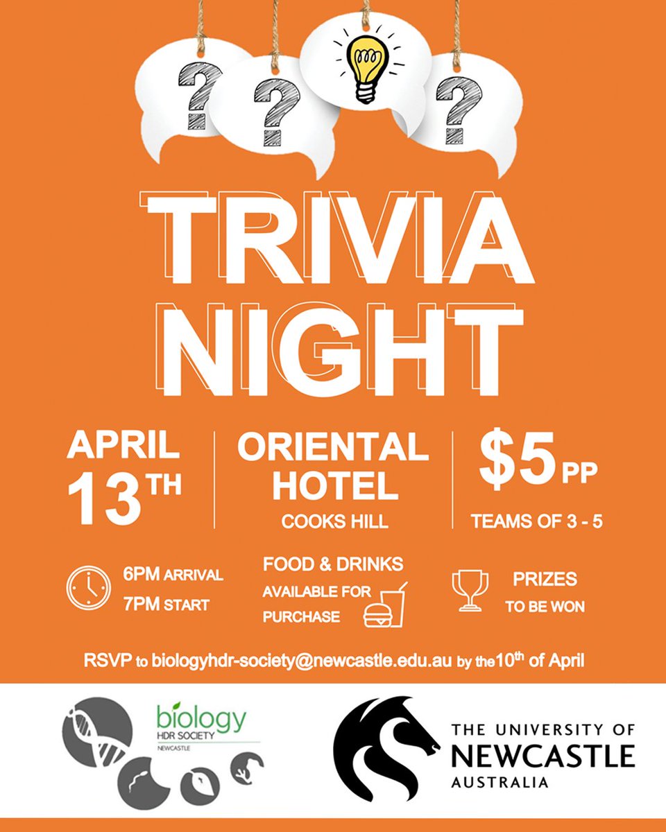 TRIVIA NIGHT 13/4 
The Biology HDRBiology HDR Society Committee is hosting a trivia night at the Oriental Hotel next Wednesday!

Please RSVP at biologyhdr-society@newcastle.edu.au by the 10th of April.

See us also:
Instagram - BioHDRSociety 
Facebook - Biology HDR Society