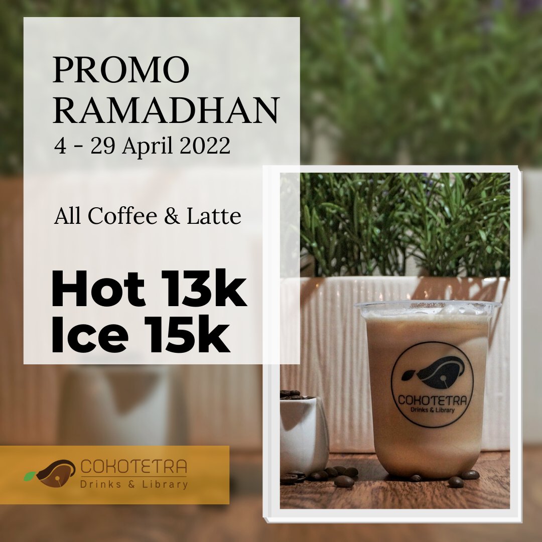 Cokotetra's tweet photo. ✨Ramadhan Penuh Kejutan✨

Promo Spesial di bulan yang penuh berkah🙏

S&amp;K:
- Berlaku Pukul 15.00 - 21.00
- Berlaku Dine In &amp; Take Away
- Tersedia di GoFood dan GrabFood https://t.co/Ncuvwflvd8