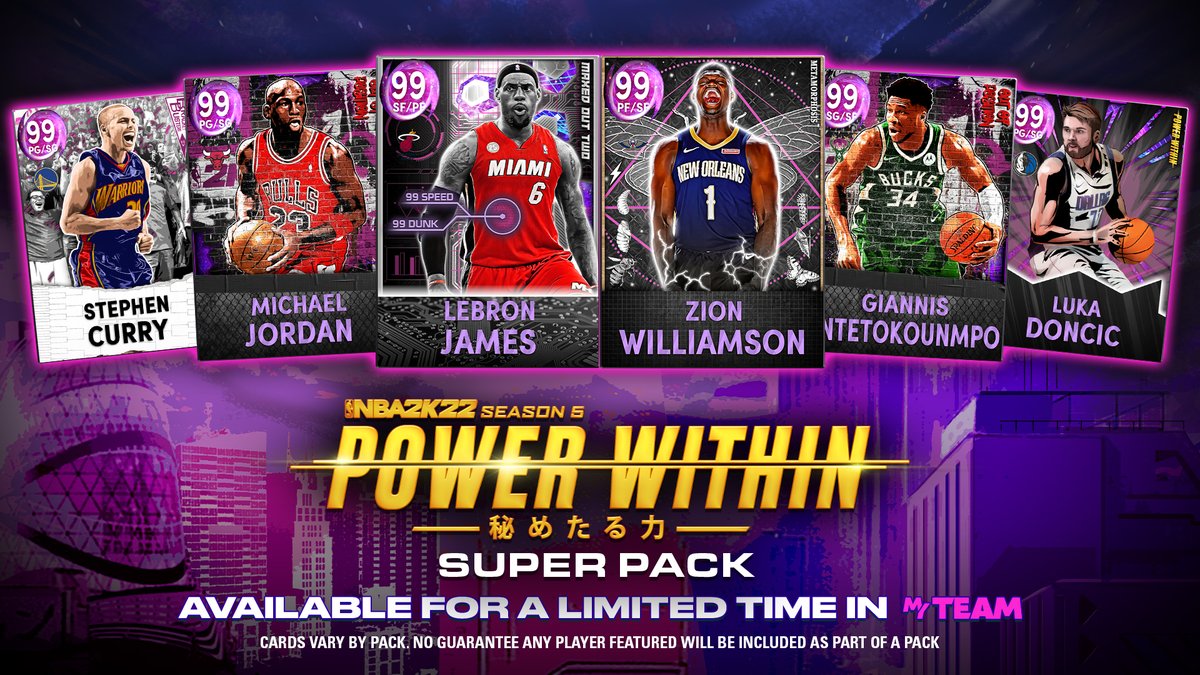 The Season 5: Power Within Super Pack is now live 💪😤 You have until 4/8 to pick up the best cards from Season 5 including these Dark Matters:

Maxed Out Two LeBron
Out of Position MJ
Power Within Luka
Out of Position Giannis
Bracket Busters Steph
Metamorphosis Zion