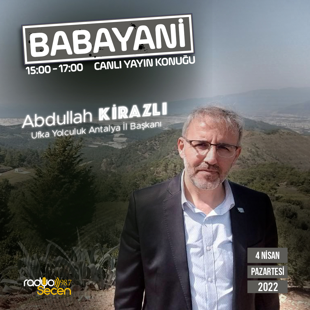 📍"Babayani'nin" konuğu Ufka Yolculuk Antalya İl Başkanı Abdullah Kirazlı

📆 04 Nisan Perşembe
🎧 15.00-17.00
☎️ 0530 151 20 69
radyosecen.com
