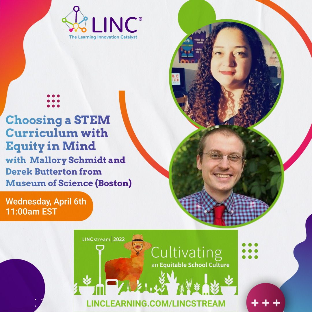 LINC_PD's tweet photo. “How can a curriculum promote equity in STEM?” Join members of EiE, the curricula division of the Museum of Science (Boston) to explore design principles for inclusivity. Learn about equitable curriculum! @LINC_PD #BLinAction #LINC-Partner https://t.co/CI46pehiVd