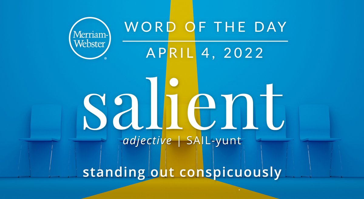 MerriamWebster's tweet photo. Good morning! Today's #WordOfTheDay is 'salient' https://t.co/VFhmcnrrXj https://t.co/LO6R468SpL