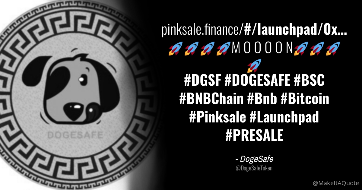 MakeItAQuote's tweet photo. @DogeSafeToken https://t.co/14WPqZAmQb