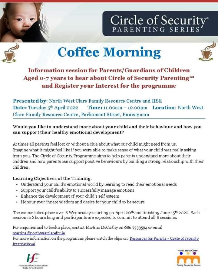 Parents of children aged 0-7 years, come along tomorrow at 11am for our Coffee Morning North West Clare FRC where you will find out about the upcoming Circle of Security Parenting Programme - sew poster #circleofsecurityparenting 
#familysupport #ennistymon