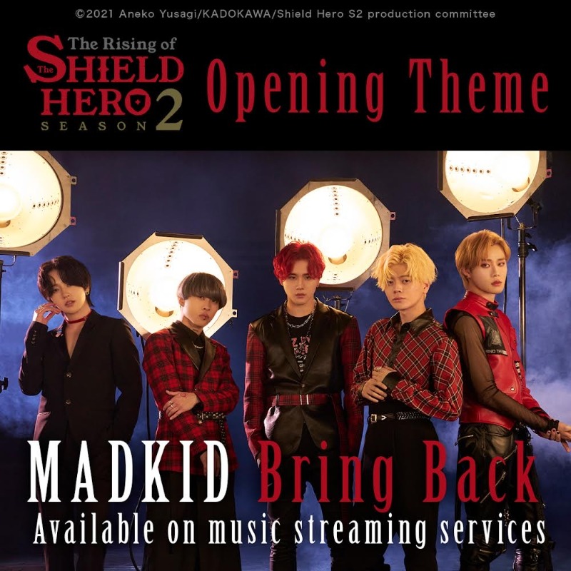 MADKID_official's tweet photo. #MADKID
'Bring Back'
＊TVアニメ「#盾の勇者の成り上がり Season 2」OPテーマ
先行配信スタート🛡

本アカウントをフォローの上、この投稿をRTして下さった方の中から抽選で10名様にMADKID直筆サ��ン入りTVアニメ「盾の勇者の成り上がり Season 2」番宣ポスターをプレゼント🎁

＼Listen From here／