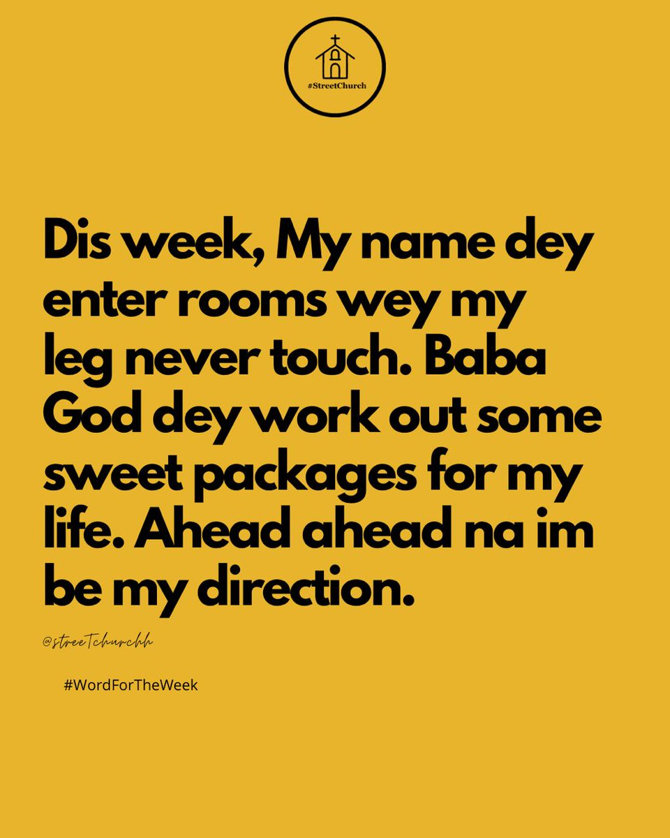 trafficbutter's tweet image. "@streetchurchh: Dis week! God’s favor go show up for you like never before, Dey go remember you for places where e matter. Na for only God things dey go mention your name for! Have a blessed week 🙏🏾#WordontheStreets #Wordfortheweek
