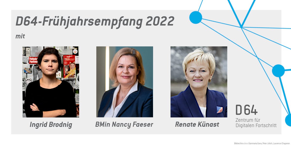 D64-Frühjahrsempfang 2022 mit Ingrid Brodnig, BMin Nancy Faeser, Renate Künast. Über den Namen befinden sich jeweils Portraitaufnahmen der drei genannten Personen.