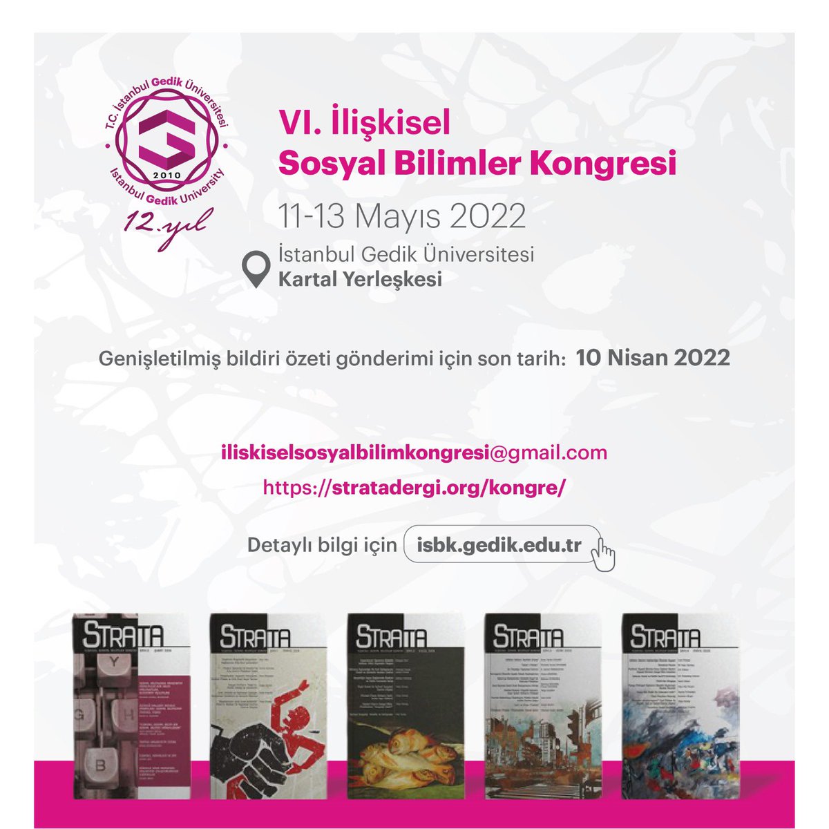 📌VI. İlişkisel Sosyal Bilimler Kongresi
📆11-13 Mayıs 2022 
📍Gedik Üniversitesi Kartal Yerleşkesi 

Detaylı bilgi için isbk.gedik.edu.tr adresini ziyaret edebilirsiniz.