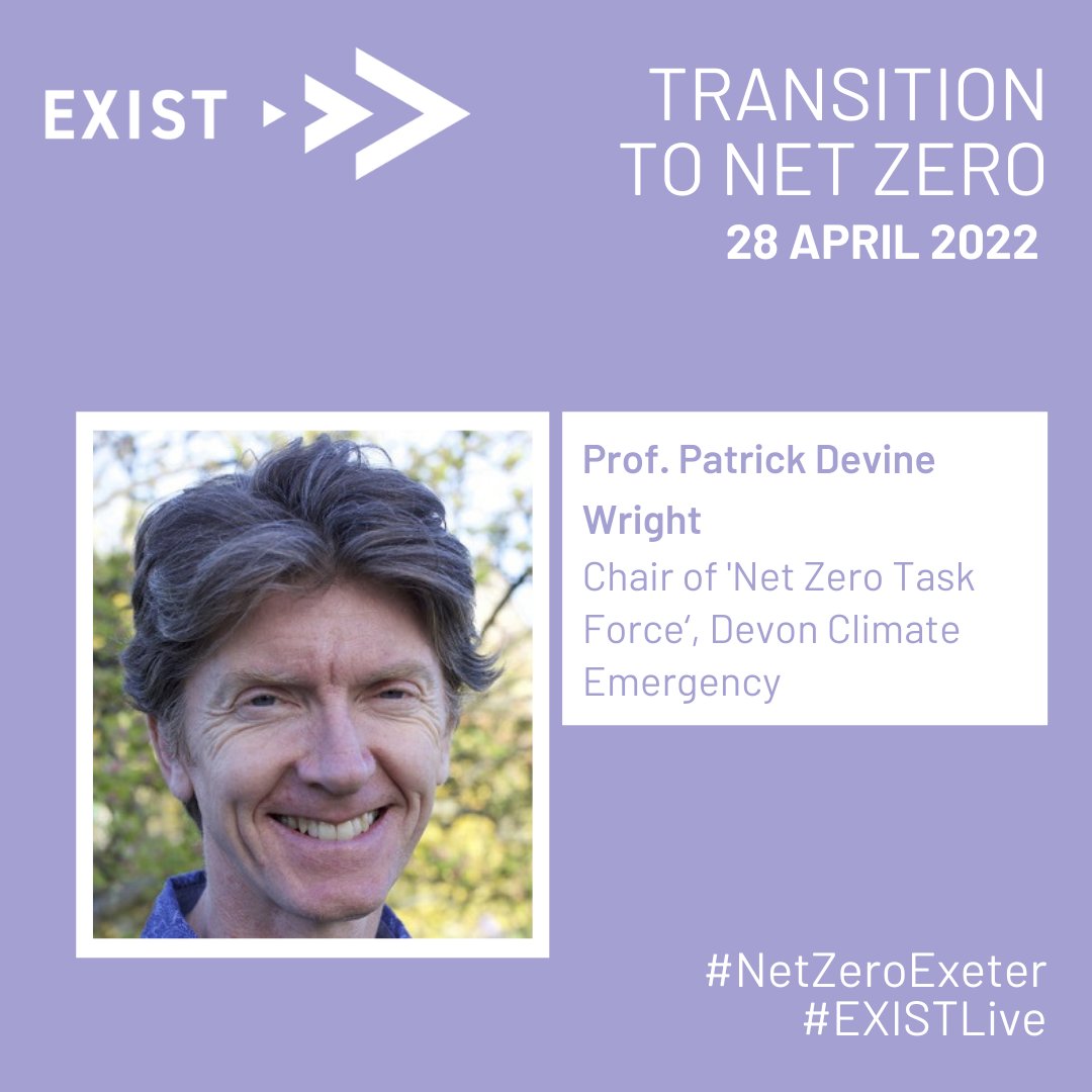 🌍 Transition to Net Zero – Thursday 28th April 2022, 8:30am – 11:00am 🌍 Key Speaker 📣 Prof. Patrick Devine Wright (@PDevinewright), Chair of ‘Net Zero Task Force’, @devonclimate Book your place here: bit.ly/EXISTNETZERO #NetZeroExeter #EXISTLive