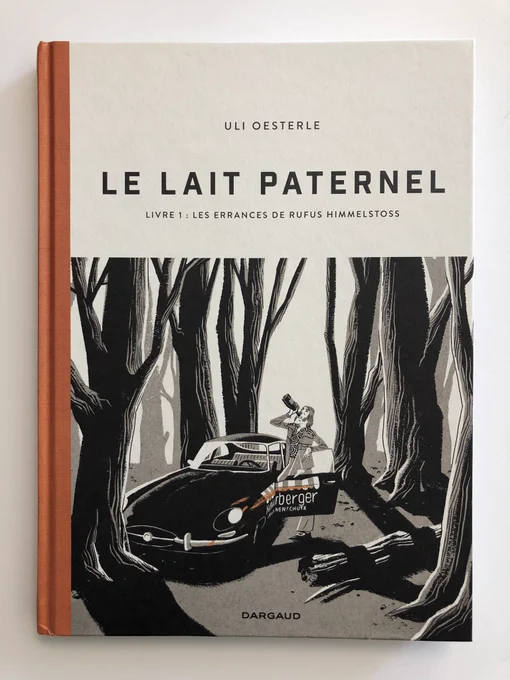 Arrivée du jour ! « Le Lait paternel », de Uli Oesterle, traduit de l'allemand par Jean-Baptiste Coursaud, en librairie le 22 avril @EditionsDargaud ! 