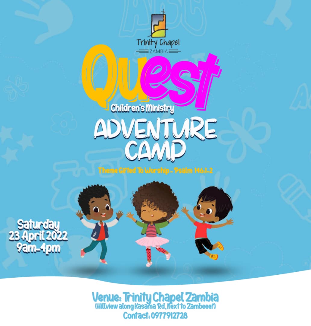 TCZambia's tweet photo. 2022 QUEST ADVENTURE CAMP IS HERE ON THE 23RD OF APRIL 2022. 

Register your child today. Blessings 🙏 

#GrowingDeepToReachWide https://t.co/4dxO9D54OH