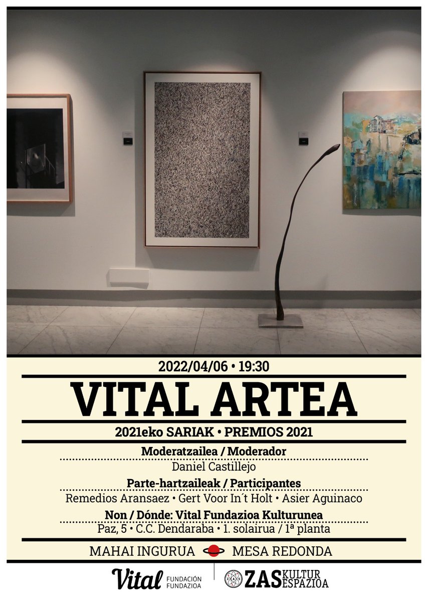 MESA REDONDA: VITAL ARTEA
Esta semana, Zas Kultur realiza su actividad semanal fuera de su sede habitual en plaza de San Antón. Una mesa redonda que tendrá lugar en Vital Fundazioa Kulturunea (Paz 5. CC. Dendaraba. 1ª planta) este miércoles 6 de abril a las 19:30 horas.