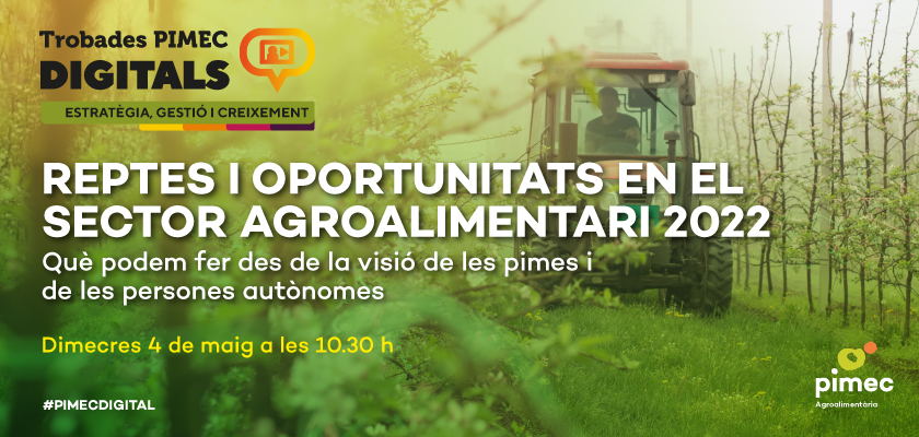 Pimec's tweet photo. #PIMECDIGITAL Reptes i oportunitats en el #sectoragroalimentari 2022
Què podem fer des de la visió de les #pimes i de les #personesautònomes.
📅4 de maig
⏰10:30 h.
T'hi esperem 👉https://t.co/ycrZcUo8BF https://t.co/bcfgHNzCoR