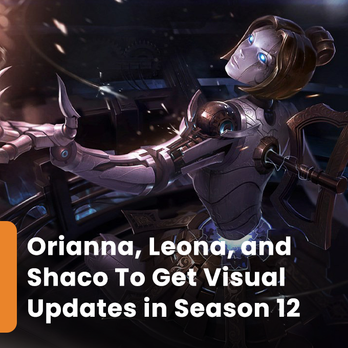viciplay's tweet photo. Leona, Orianna, and Shaco are set to receive massive visual overhauls in #LeagueOfLegends Season 12!

Read here: https://t.co/TpyxF7czOK https://t.co/GY67v0PQ7e