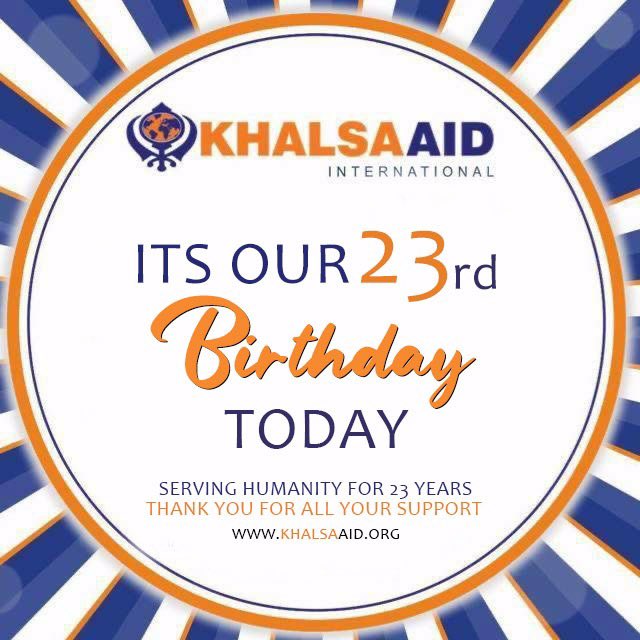 khalsaaid_india's tweet photo. Happy 23rd Birthday to Khalsa Aid 🎂🎉🎈

23 years ago today we launched the world’s first cross border humanitarian aid organisation from the Sikh community! 

Thanks to GuruKirpa, amazing volunteers, supporters and staff around the globe who made it all possible.  🙏🏼🙏🏼 https://t.co/E8M5Vz7xXs