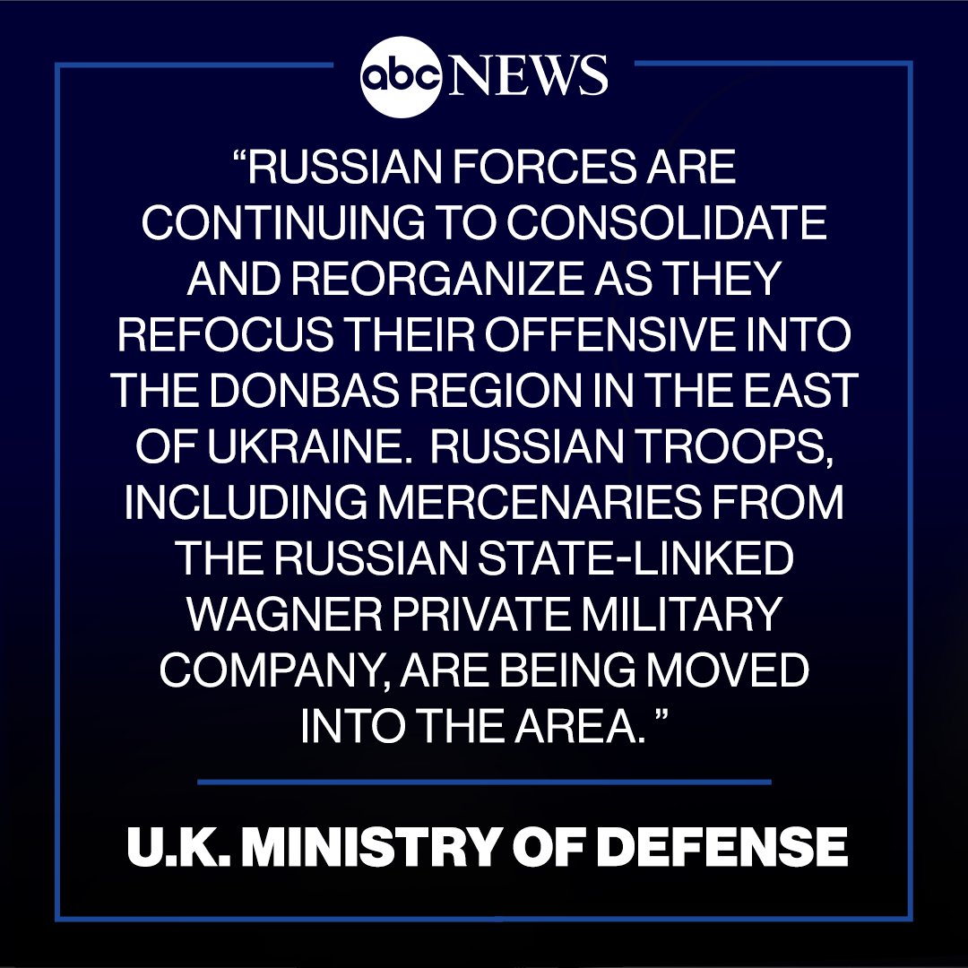 ABC's tweet photo. LATEST: Russian forces are continuing to consolidate and reorganize as they refocus their offensive into the Donbas region of eastern Ukraine, the U.K. Ministry of Defense says in an intelligence update. https://t.co/WHveypG4io https://t.co/l8h2CTYDQn