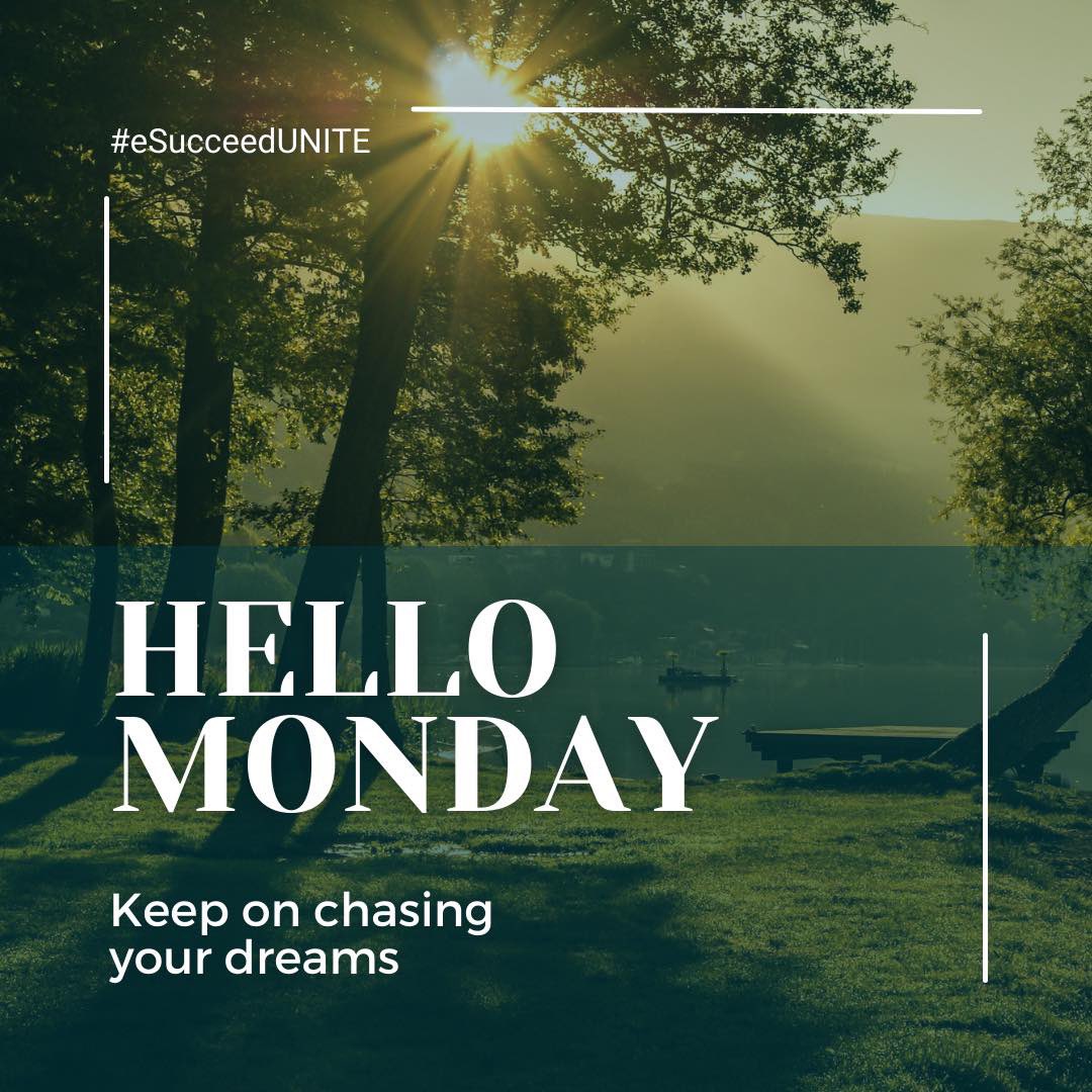 Every day brings a new opportunity. 

#MotivationalMonday #eSucceedUNITE