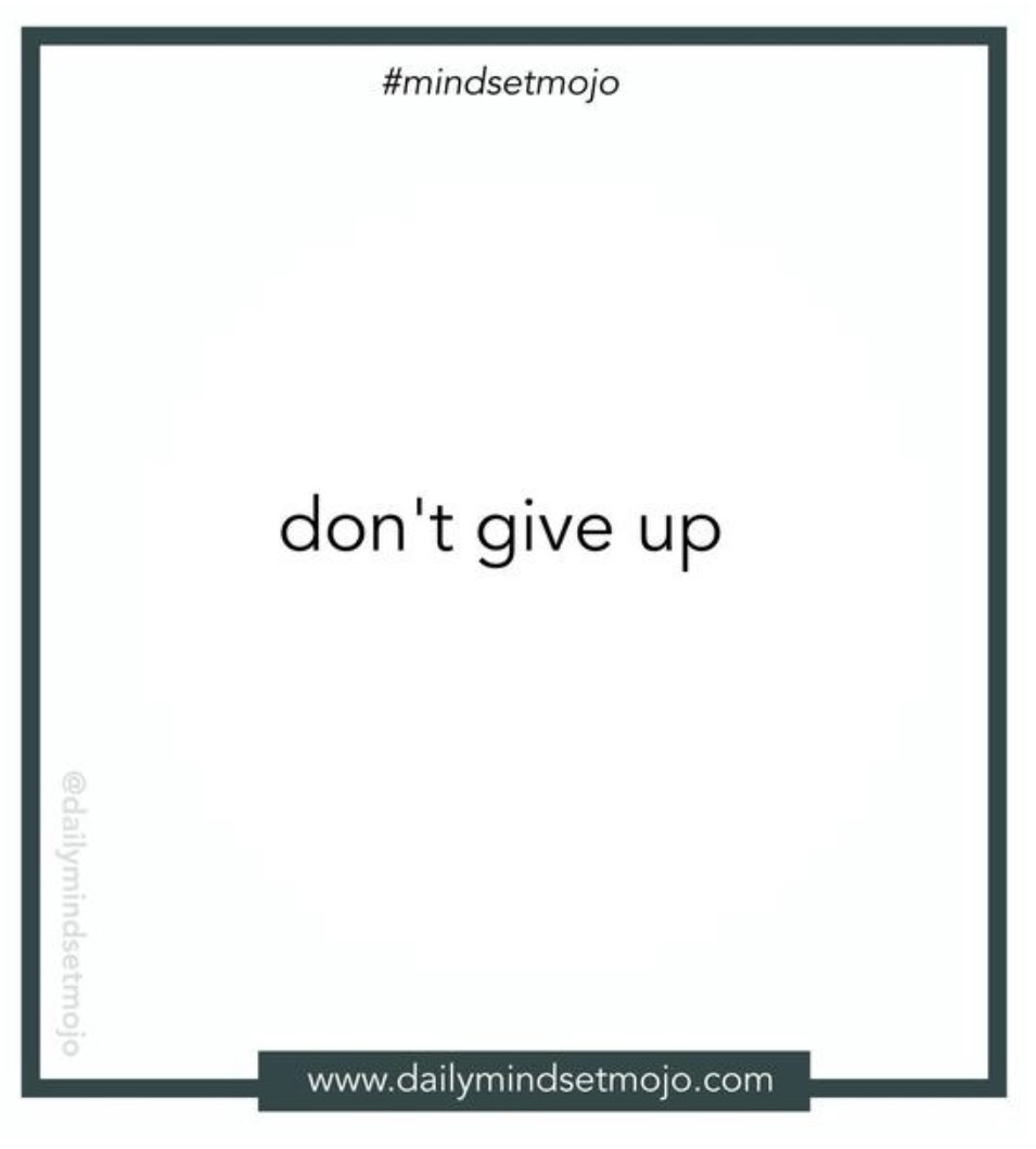 MindsetMojo's tweet photo. Day 89 - Daily Mindset Mojo
Don't give up. #mindsetmojo https://t.co/xv6zn0P89Y