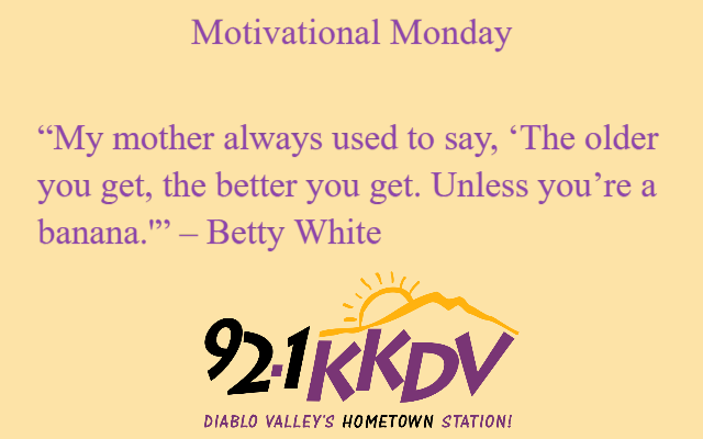 Good Morning ☀ - Mel McKay

#MotivationalMonday #BettyWhite
