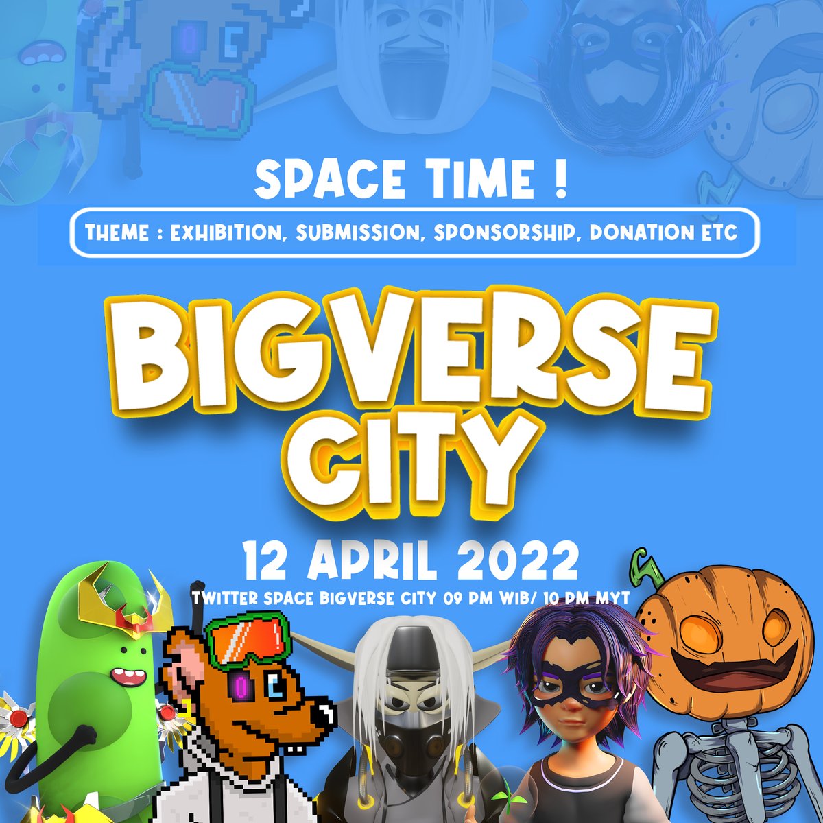 BigverseCity's tweet photo. ⏰NEXT Schedule 12 April #Space in #Twitter. Information for #Exhibition, Submission, Sponsorship, Donation, Etc Dont miss out with this one !!

@Pentasian #pentas #NFT
@House_Pumpkin @ParcaMods @pixrats @Goblin_Madness @GoodgodsS https://t.co/dmII40po0V