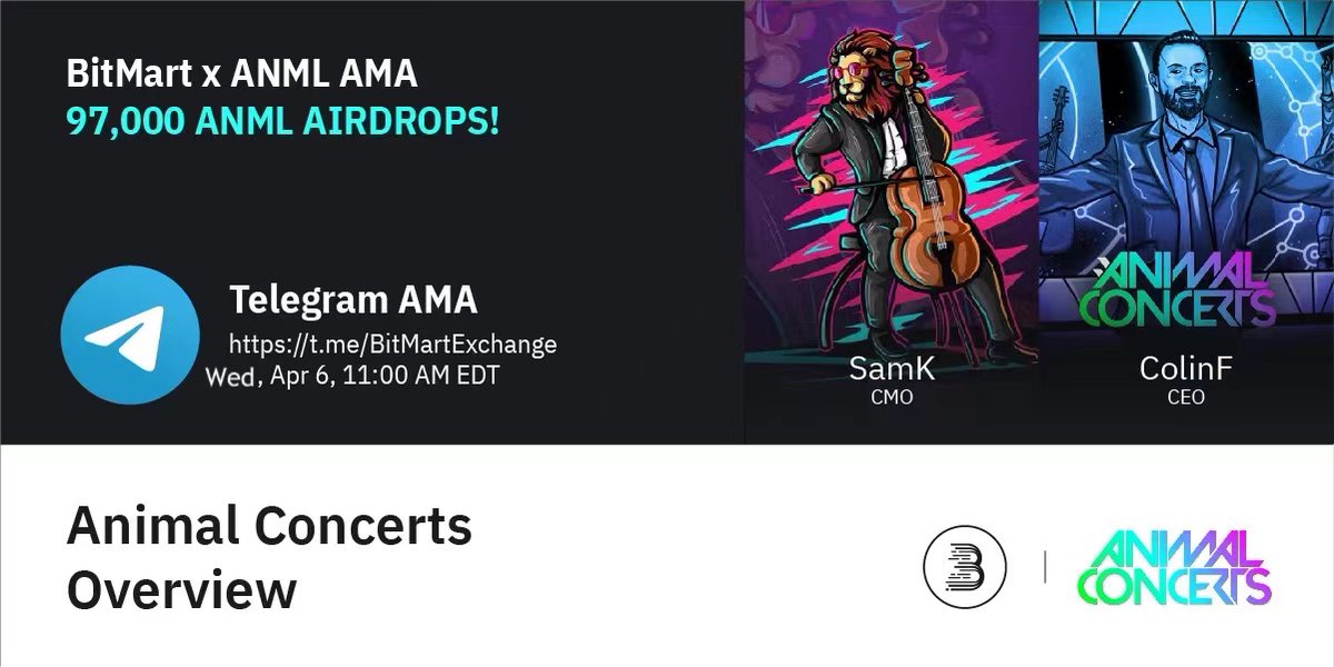 BitMartExchange's tweet photo. 🔈Join us @animalconcerts 11AM EDT Apr 06 for $ANML AMA! We are pleased to have ColinF (CEO) and SamK (CMO)!

1⃣Follow @BitMartExchange &amp; @animalconcerts 
2⃣RT &amp; tag 3 frds
3⃣Join https://t.co/UKA4qi25GZ
4⃣Fill out the form: https://t.co/e8V7yATiV9

🔥Win your share of 97k ANML! https://t.co/DJ7DaZyWhI