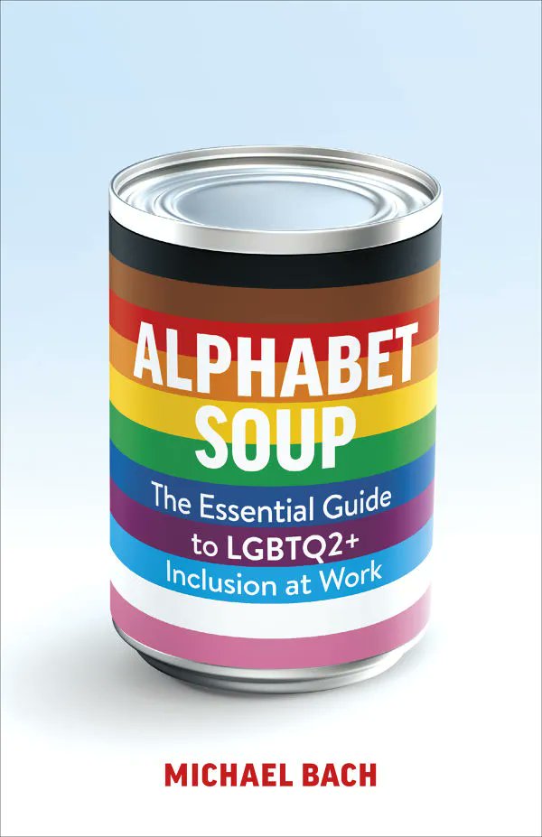 booklife's tweet photo. 'Alphabet Soup: The Essential Guide to LGBTQ2+ Inclusion at Work' by Michael Bach - read more about it #BookLife #PWSelect #IndieAuthors https://t.co/3Gbib9ty9k https://t.co/AculAzway6