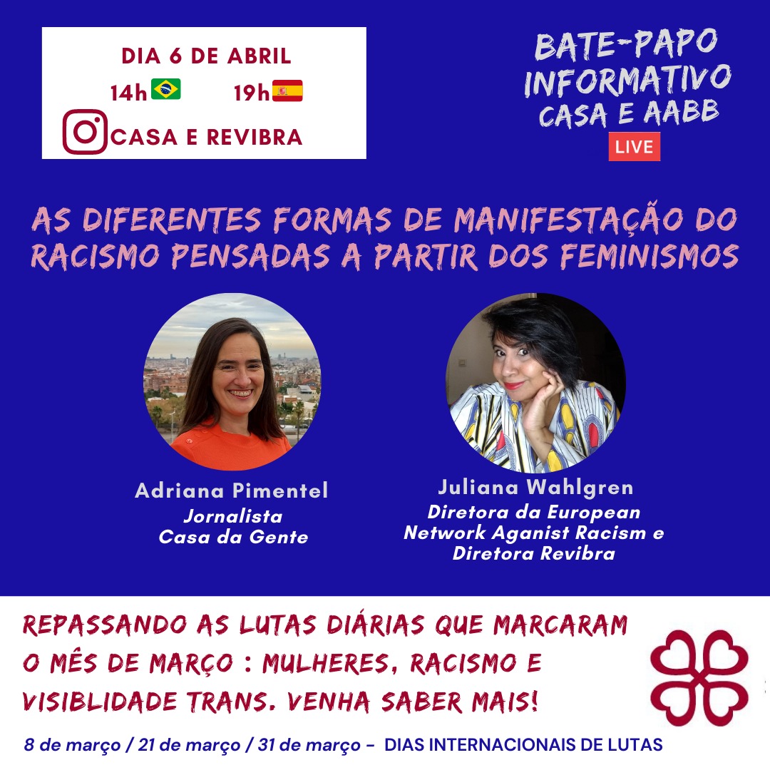 Nesta quarta-feira, 06/04, às 19h Espanha/14h Brasil, realizamos mais um Bate-Papo Informativo @casadagentebrcat/@amigos_de_brasil com <a href="/EuropaRevibra/">Revibra Europa</a> o tema:
 
“As diferentes formas de manifestação do racismo pensadas a partir dos feminismos”. 

Participe conosco pelo Instragram