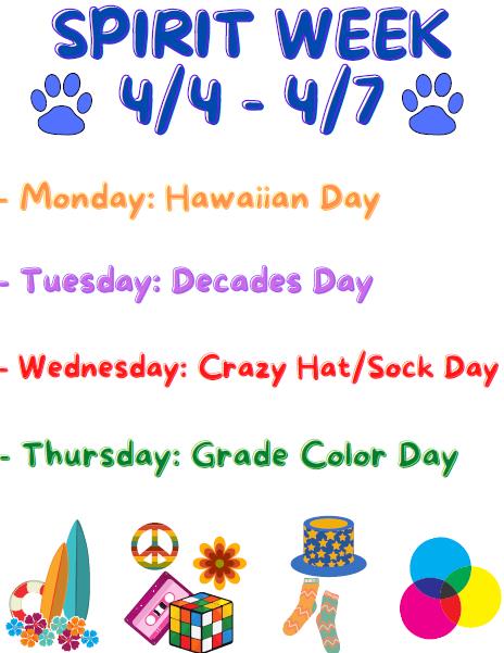 Don’t forget, Spirit Week starts today Monday, April 4th!